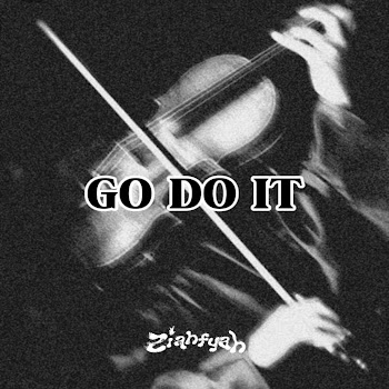 Ziahfyah - Go Do It #Jerseyclub ft Sjmadeit скачать mp3